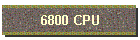 6800 CPU