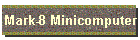 Mark-8 Minicomputer