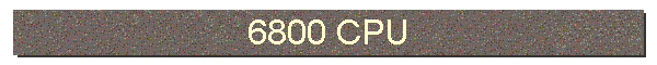 6800 CPU